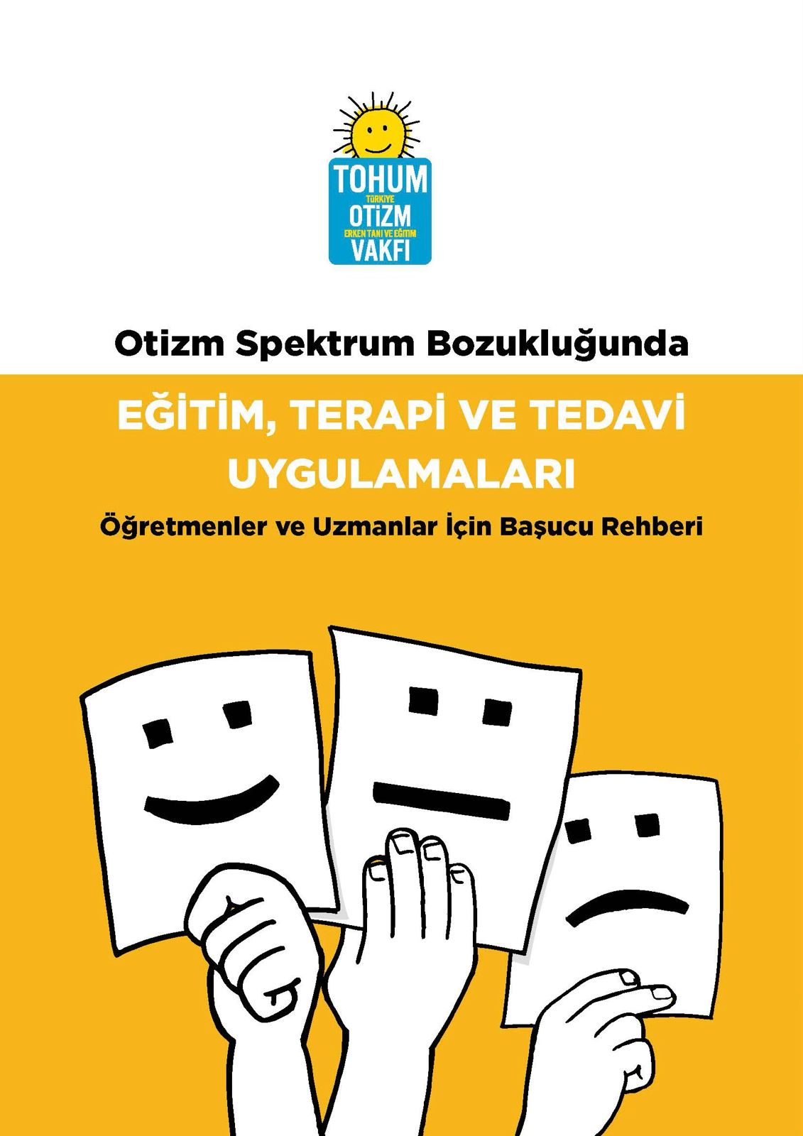Otizmde Eğitim, Terapi ve Tedavi Uygulamaları - Anne-Babalar İçin Başucu Rehberi